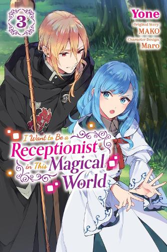 I Want to Be a Receptionist in This Magical World, Vol. 3 (manga) manga cover