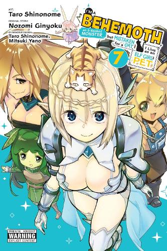I'm a Behemoth, an S-Ranked Monster, but Mistaken for a Cat, I Live as an Elf Girl's Pet, Vol. 7 (manga) manga cover