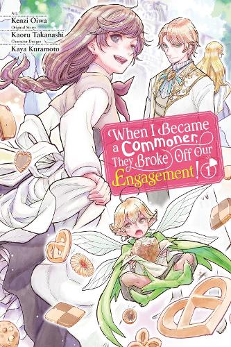 When I Became a Commoner, They Broke Off Our Engagement!, Vol. 1 cover