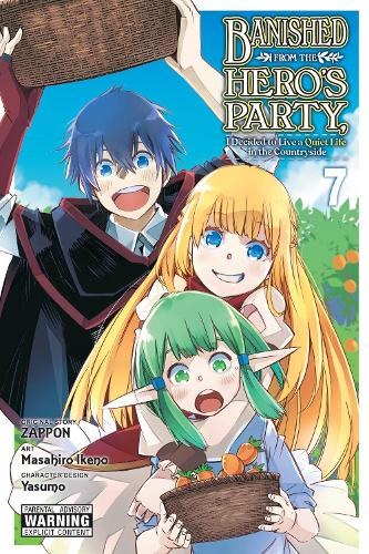 Banished from the Hero's Party, I Decided to Live a Quiet Life in the Countryside, Vol. 7 (manga) manga cover