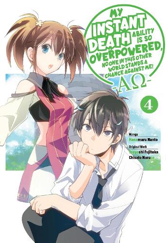 My Instant Death Ability Is So Overpowered, No One in This Other World Stands a Chance Against Me! --AO--, Vol. 4 (manga)
