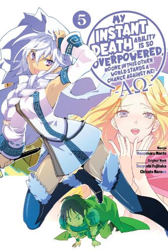My Instant Death Ability Is So Overpowered, No One in This Other World Stands a Chance Against Me! --AO--, Vol. 5 (manga)