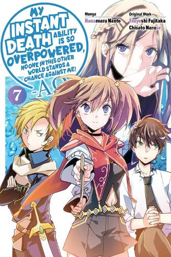 My Instant Death Ability Is So Overpowered, No One in This Other World Stands a Chance Against Me! —AO—, Vol. 7 (manga) manga cover