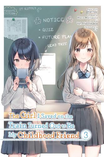 The Girl I Saved on the Train Turned Out to Be My Childhood Friend, Vol. 3 (manga) manga cover