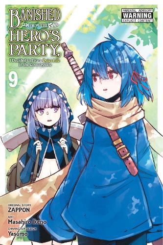 Banished from the Hero's Party, I Decided to Live a Quiet Life in the Countryside, Vol. 9 (manga) manga cover