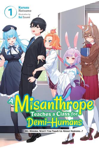 Misanthrope Teaches a Class for Demi-Humans, Vol. 1 manga cover