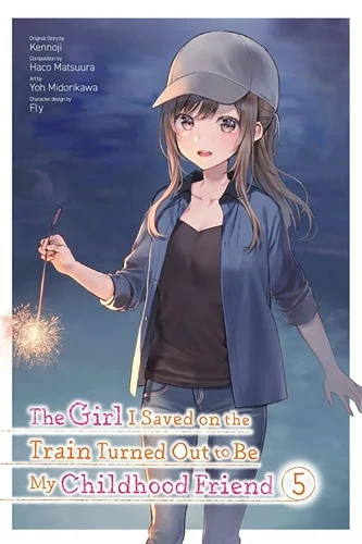 The Girl I Saved on the Train Turned Out to Be My Childhood Friend, Vol. 5 (manga) manga cover