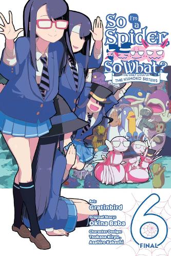 So I'm a Spider, So What? The Daily Lives of the Kumoko Sisters, Vol. 6 manga cover