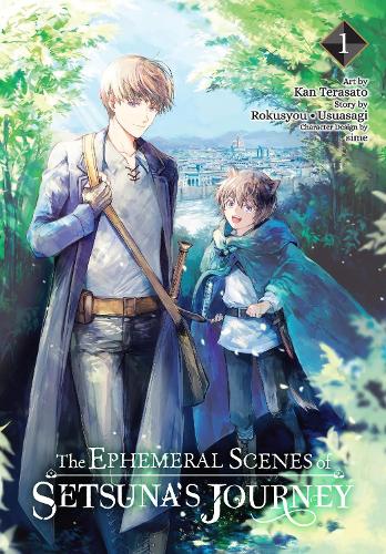 The Ephemeral Scenes of Setsuna's Journey, Vol. 1 (manga) manga cover