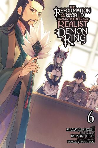 The Reformation of the World as Overseen by a Realist Demon King, Vol. 6 (manga) manga cover