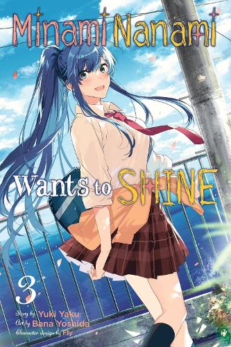 Minami Nanami Wants to Shine, Vol. 3 manga cover