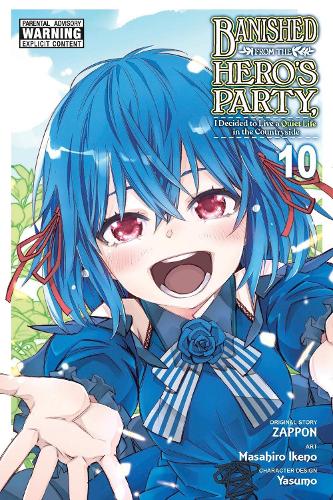 Banished from the Hero's Party, I Decided to Live a Quiet Life in the Countryside, Vol. 10 (manga) manga cover