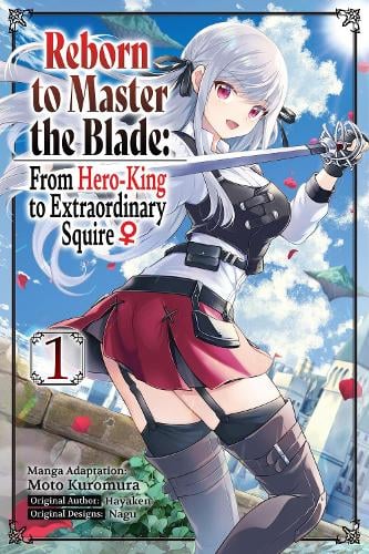 Reborn to Master the Blade: From Hero-King to Extraordinary Squire, Vol. 1 (manga) manga cover