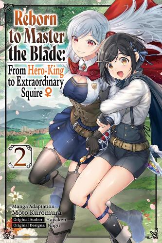 Reborn to Master the Blade: From Hero-King to Extraordinary Squire, Vol. 2 (manga) manga cover