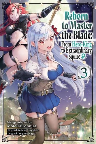 Reborn to Master the Blade: From Hero-King to Extraordinary Squire, Vol. 3 (manga) manga cover