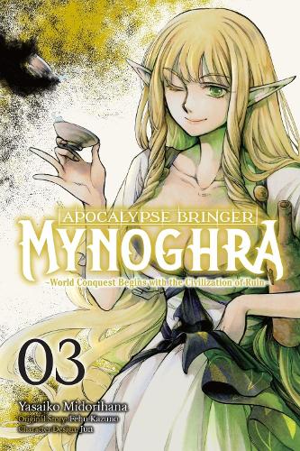 Apocalypse Bringer Mynoghra, Vol. 3 (manga): World Conquest Begins with the Civilization of Ruin cover
