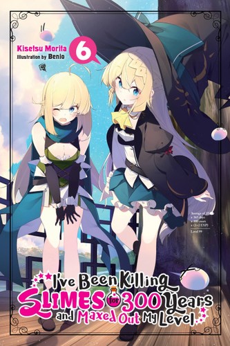 I've Been Killing Slimes for 300 Years and Maxed Out My Level, Vol. 6 manga cover