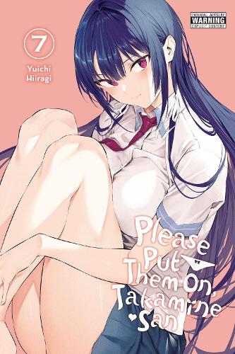 Please Put Them On, Takamine-san, Vol. 7 manga cover