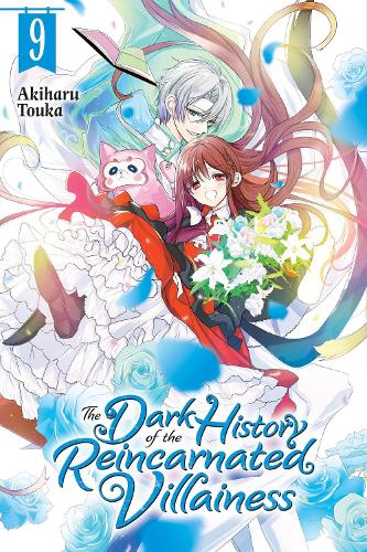 The Dark History of the Reincarnated Villainess, Vol. 9 manga cover