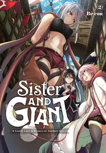 Sister and Giant: A Young Lady Is Reborn in Another World, Vol. 2 manga cover