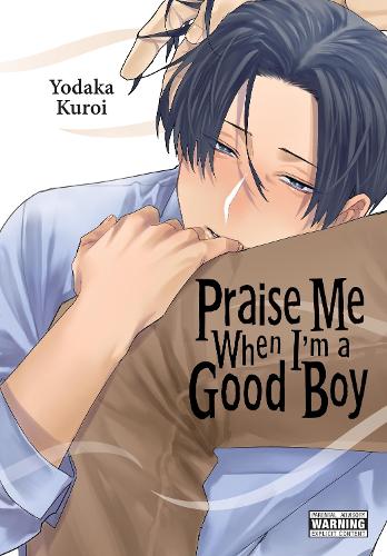 Praise Me When I'm a Good Boy manga cover