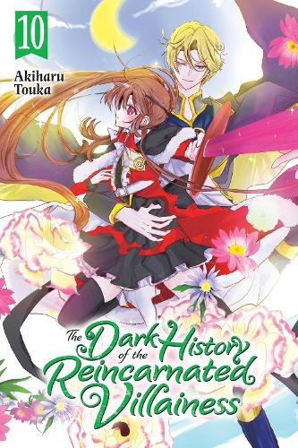 The Dark History of the Reincarnated Villainess, Vol. 10 manga cover