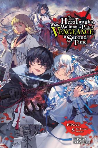 Hero Laughs While Walking the Path of Vengeance a Second Time, Vol. 8 manga cover