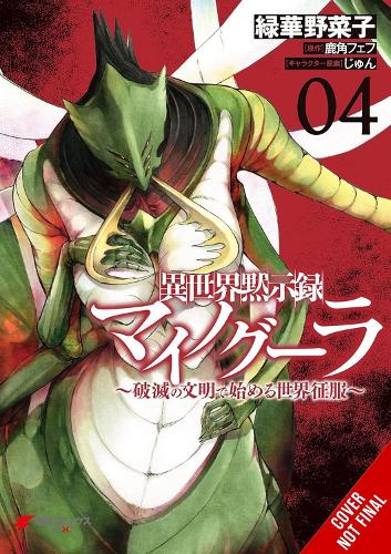Apocalypse Bringer Mynoghra, Vol. 4 (manga): World Conquest Begins with the Civilization of Ruin cover