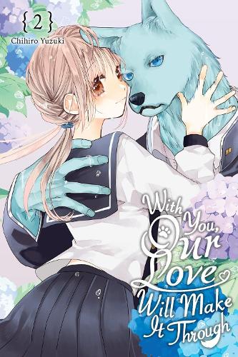 With You, Our Love Will Make It Through, Vol. 2 manga cover