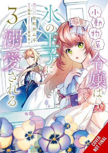 The Small-Animallike Lady Is Adored by the Ice Prince, Vol. 3 (manga) manga cover