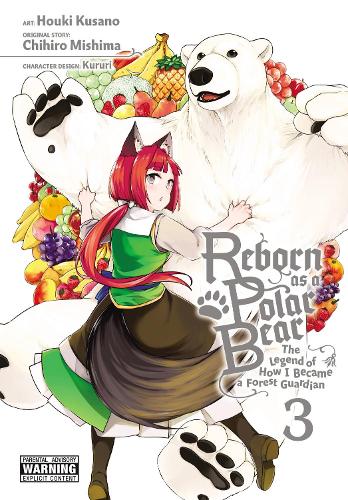 Reborn as a Polar Bear, Vol. 3: The Legend of How I Became a Forest Guardian manga cover