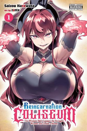 Reincarnation Coliseum, Vol. 1 (manga): The Weakest Skill Conquers the Strongest Women and Creates a Harem manga cover
