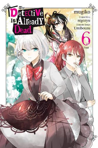 The Detective Is Already Dead, Vol. 6 (manga) manga cover