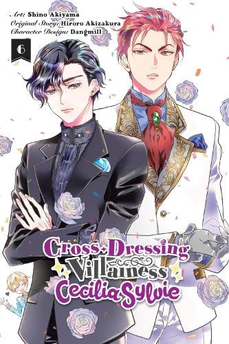Cross-Dressing Villainess Cecilia Sylvie, Vol. 6 (manga) manga cover