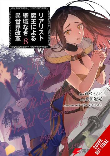 The Reformation of the World as Overseen by a Realist Demon King, Vol. 8 (manga) manga cover
