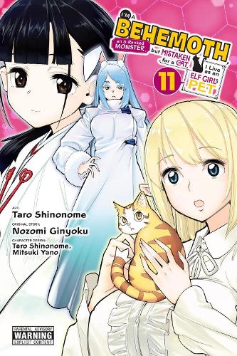 I'm a Behemoth, an S-Ranked Monster, but Mistaken for a Cat, I Live as an Elf Girl's Pet, Vol. 11 (manga) manga cover