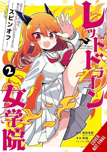 I've Been Killing Slimes for 300 Years and Maxed Out My Level Spin-off: The Red Dragon Academy for Girls, Vol. 2 manga cover