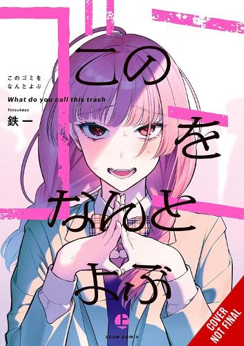 What Do You Call This Trash? manga cover