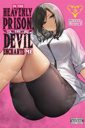 In the Heavenly Prison, the Devil Enchants Me, Vol. 3 manga cover
