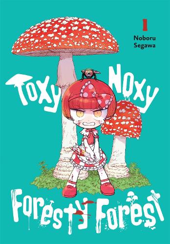 Toxy Noxy Foresty Forest, Vol. 1 manga cover