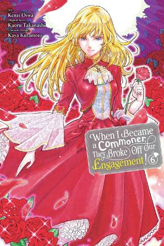 When I Became a Commoner, They Broke Off Our Engagement!, Vol. 6 manga cover