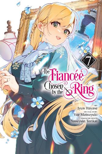 The Fiancee Chosen by the Ring, Vol. 7 manga cover