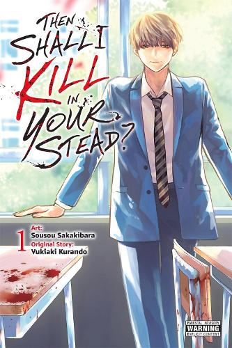 Then Shall I Kill in Your Stead?, Vol. 1 manga cover