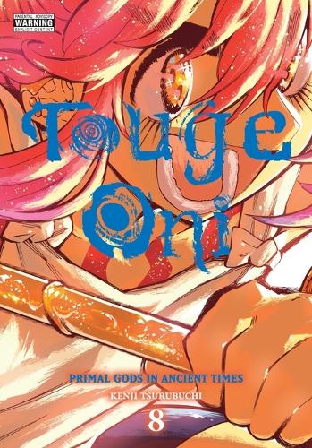 Touge Oni: Primal Gods in Ancient Times, Vol. 8