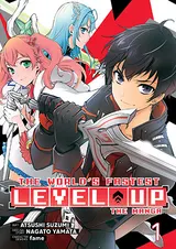 The World’s Fastest Level Up (Manga) Vol. 1