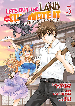 Let’s Buy the Land and Cultivate It in a Different World (Manga) Vol. 5