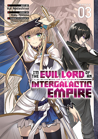 I’m the Evil Lord of an Intergalactic Empire! (Manga) Vol. 3