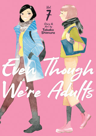 Even Though We’re Adults Vol. 7
