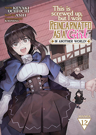 This Is Screwed Up, but I Was Reincarnated as a GIRL in Another World! (Manga) Vol. 12 manga cover