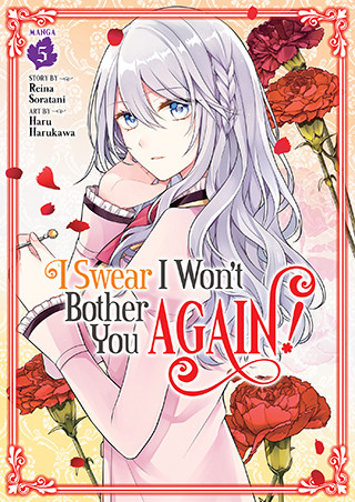 I Swear I Won’t Bother You Again! (Manga) Vol. 5